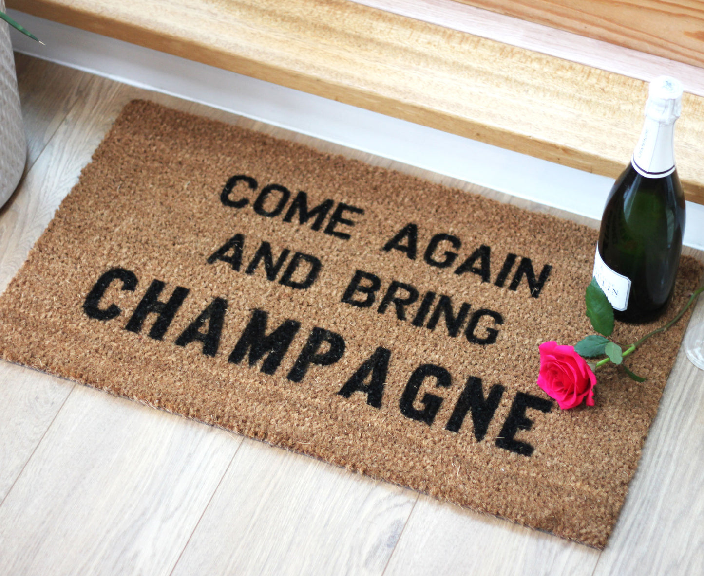 ‘Come again and bring CHAMPAGNE’ Doormat