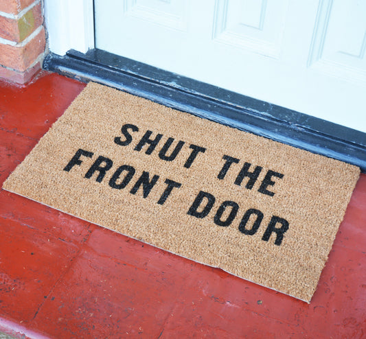 Shut The Front Door Doormat