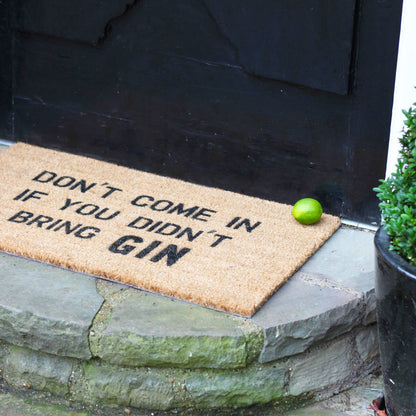 ‘Don’t come in if you didn’t bring GIN’ Doormat