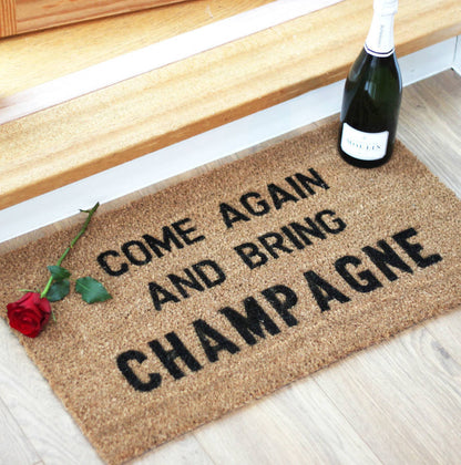 ‘Come again and bring CHAMPAGNE’ Doormat