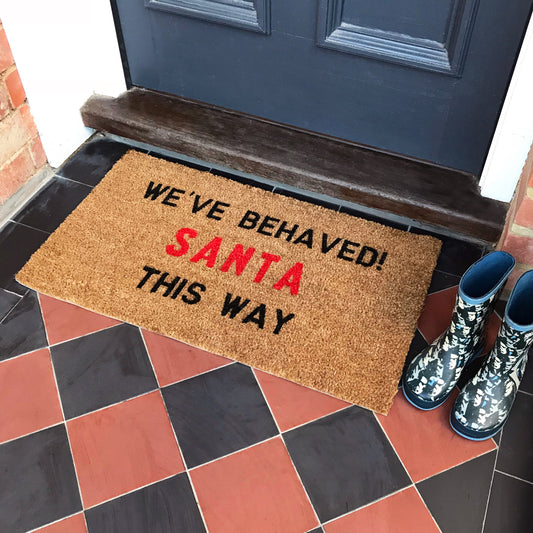 ‘We’ve Behaved! SANTA This Way’ Christmas Doormat
