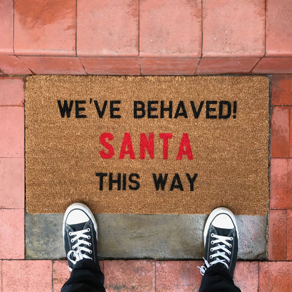 ‘We’ve Behaved! SANTA This Way’ Christmas Doormat