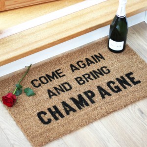 original_come-again-and-bring-champagne-doormat